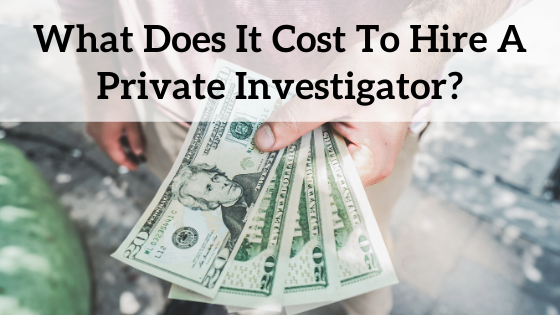 The Cost to Hire a Private Investigator | Texas ...